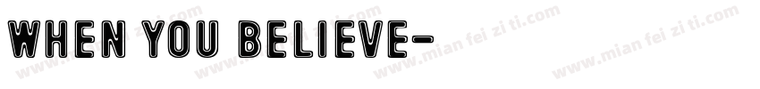 when you believe字体转换